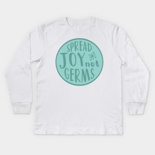 Spread Joy Not Germs Kids Long Sleeve T-Shirt